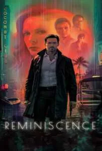 Reminiscence (2021) เรมินิสเซนซ์ ล้วงอดีตรำลึกเวลา