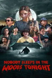 Nobody Sleeps in the Woods Tonight (2020) คืนผวาป่าไร้เงา