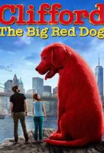 Clifford the Big Red Dog (2021) คลิฟฟอร์ด หมายักษ์สีแดง