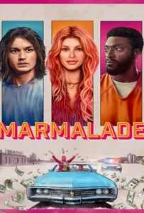 Marmalade (2024) แผนปล้นยัยส้มซ่า